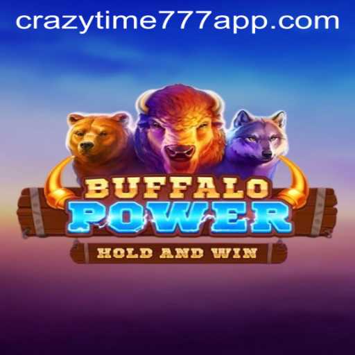 Discover the Thrilling World of BuffaloPower and Crazy Time 777
