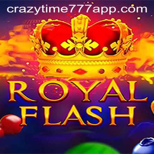 Discover the Thrills of RoyalFlash in Crazy Time 777