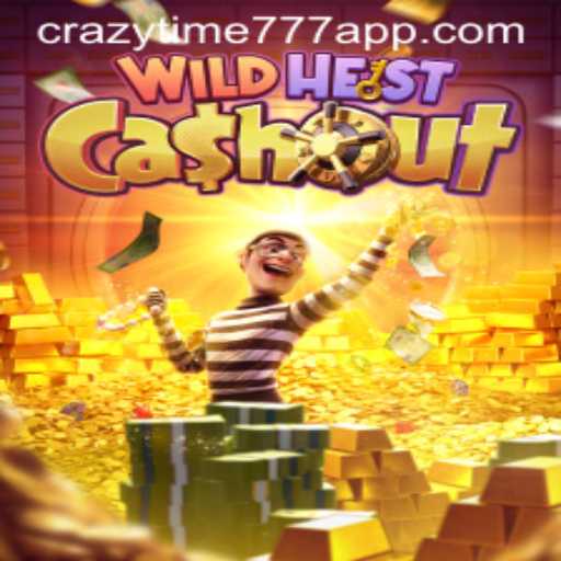 Unveiling the Thrills of WildHeistCashout with a Twist of Crazy Time 777